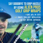 Alien Pros Golf Grip Wrapping Tapes - Innovative Golf Club Grip Solution - Enjoy a Fresh New Grip Feel in Less Than 1 Minute - Image 3